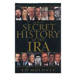  A secret history of the IRA / Ed Moloney Books