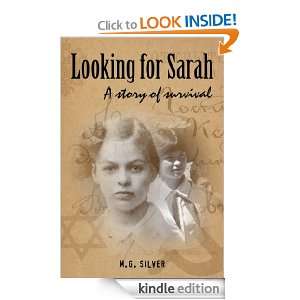 Looking for Sarah A Story of Survival M. G. Silver  