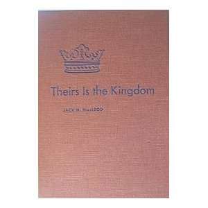    Theirs is the Kingdom Jack M. MacLeod, Paul V. Lantz Books