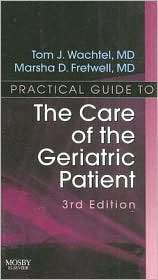 Practical Guide to the Care of the Geriatric Patient Practical Guide 