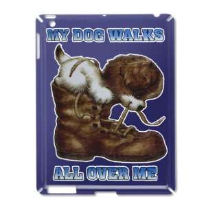   Case Royal Blue of My Dog Walks All Over Me Puppy 