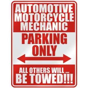   AUTOMOTIVE MOTORCYCLE MECHANIC PARKING ONLY  PARKING 
