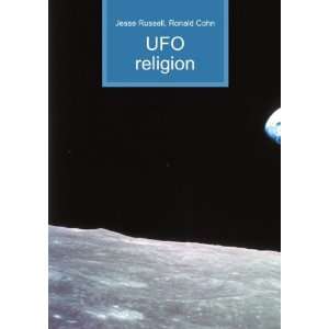 UFO religion Ronald Cohn Jesse Russell  Books