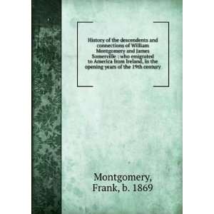  of the descendents and connections of William Montgomery and James 