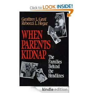 When Parents Kidnap Geoffrey L. Greif, Rebecca L. Hegar  