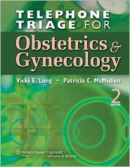 Telephone Triage for Obstetrics and Gynecology, (0781790999), Vicki E 