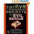 tinyAVR Microcontroller Projects for the Evil Genius by Dhananjay 