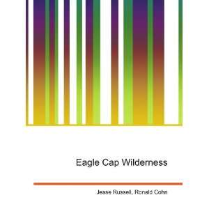  Eagle Cap Wilderness Ronald Cohn Jesse Russell Books