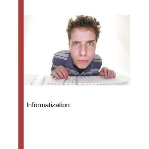  Informatization Ronald Cohn Jesse Russell Books