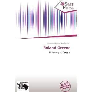    Roland Greene (9786138718550) Blossom Meghan Jessalyn Books