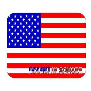  US Flag   Franklin Square, New York (NY) Mouse Pad 