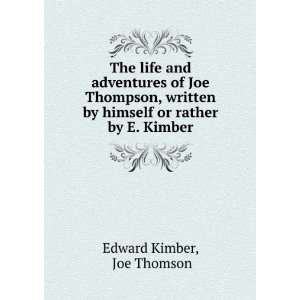   by himself or rather by E. Kimber. Joe Thomson Edward Kimber Books