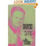 Country The Twisted Roots Of Rock n Roll by Nick Tosches (Aug 22 