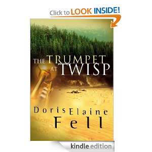 The Trumpet at Twisp (Fields of Valor) Doris Elaine Fell  