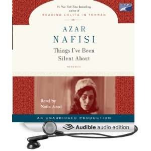   Silent About (Audible Audio Edition) Azar Nafisi, Naila Azad Books