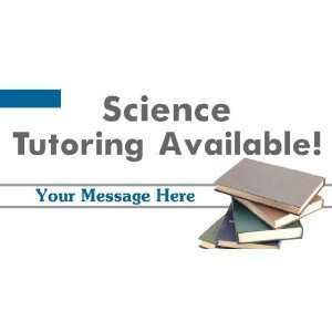  3x6 Vinyl Banner   Science Tutoring Available Message Here 