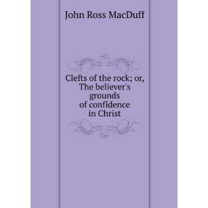   believers grounds of confidence in Christ John Ross MacDuff Books