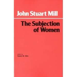    The Subjection of Women [Hardcover] John Stuart Mill Books