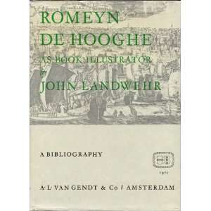   de Hooghe as Book Illustrator A Bibliography (9789063004675) John