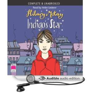  Indigos Star (Audible Audio Edition) Hilary McKay, Helen 