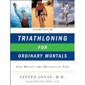   Mortals And Doing the Duathlon Too [Paperback] Steven Jonas Books