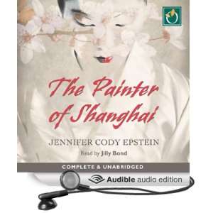  The Painter of Shanghai (Audible Audio Edition) Jennifer 