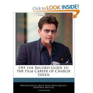  Off the Record Guide to the Film Career of Charlie Sheen 