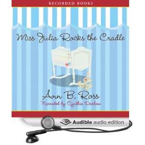  Miss Julia Rocks the Cradle (Audible Audio Edition) Ann B 