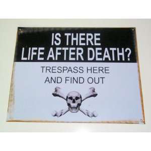  Life after Death Metal Sign