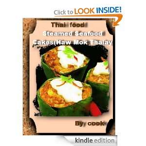 Thai food Steamed Seafood Cakes(Haw Mok Thalay) cook  