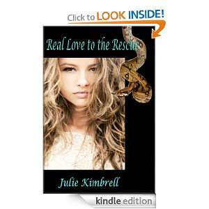 Real Love to the Rescue Julie Kimbrell  Kindle Store