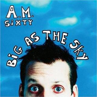   As the Sky by Am Sixty and A.M. Sixty ( Audio CD   Oct. 12, 2004