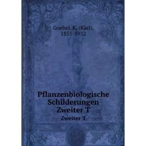   Schilderungen. Zweiter T K. (Karl), 1855 1932 Goebel Books