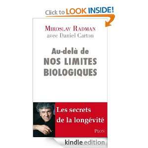 Au delà de nos limites biologiques (French Edition) Daniel CARTON 