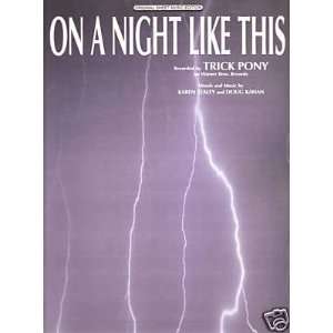    Sheet Music On A Night Like This Trick Pony 63 