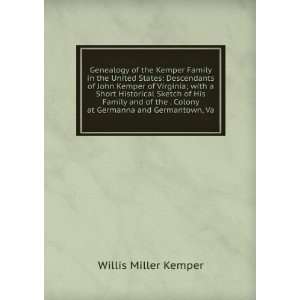   . Colony at Germanna and Germantown, Va Willis Miller Kemper Books