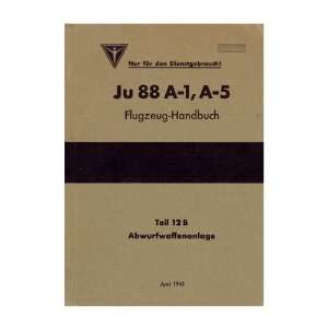   Junkers Ju 88 A 1, A 5 Aircraft Handbook Abwurfanlage Manual Junkers