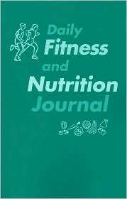 Daily Fitness and Nutrition Journal, (0072844329), Staff of McGraw 