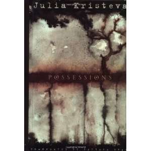  Possessions [Hardcover] Julia Kristeva Books