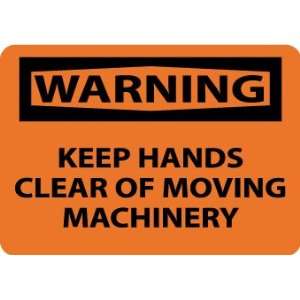 Warning, Keep Hands Clear Of Moving Machinery, 10X14, .040 Aluminum 