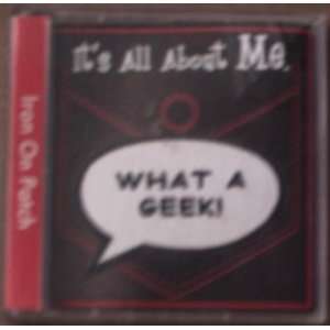   Embroidered Iron On Patch Says What A Geek Arts, Crafts & Sewing