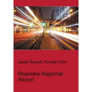  Roanoke Regional Airport Ronald Cohn Jesse Russell Books