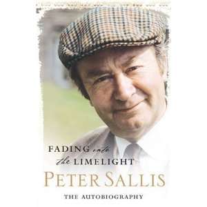   into the Limelight The Autobiography [Hardcover] Peter Sallis Books