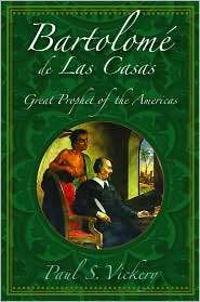 Bartolome de Las Casas Great Prophet of the Americas, (0809143674 