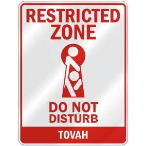   RESTRICTED ZONE DO NOT DISTURB TOVAH  PARKING SIGN