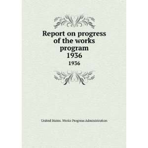   program. 1936 United States. Works Progress Administration Books