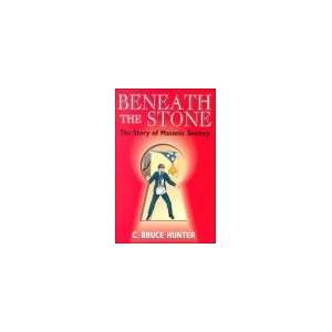 Beneath the Stone  The Story of Masonic Secrecy 