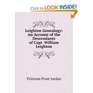   Descendants of Capt. William Leighton Tristram Frost Jordan Books