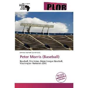   Peter Morris (Baseball) (9786135637557) Lennox Raphael Eyvindr Books