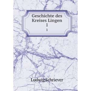  Geschichte des Kreises Lingen. 1 Ludwig Schriever Books